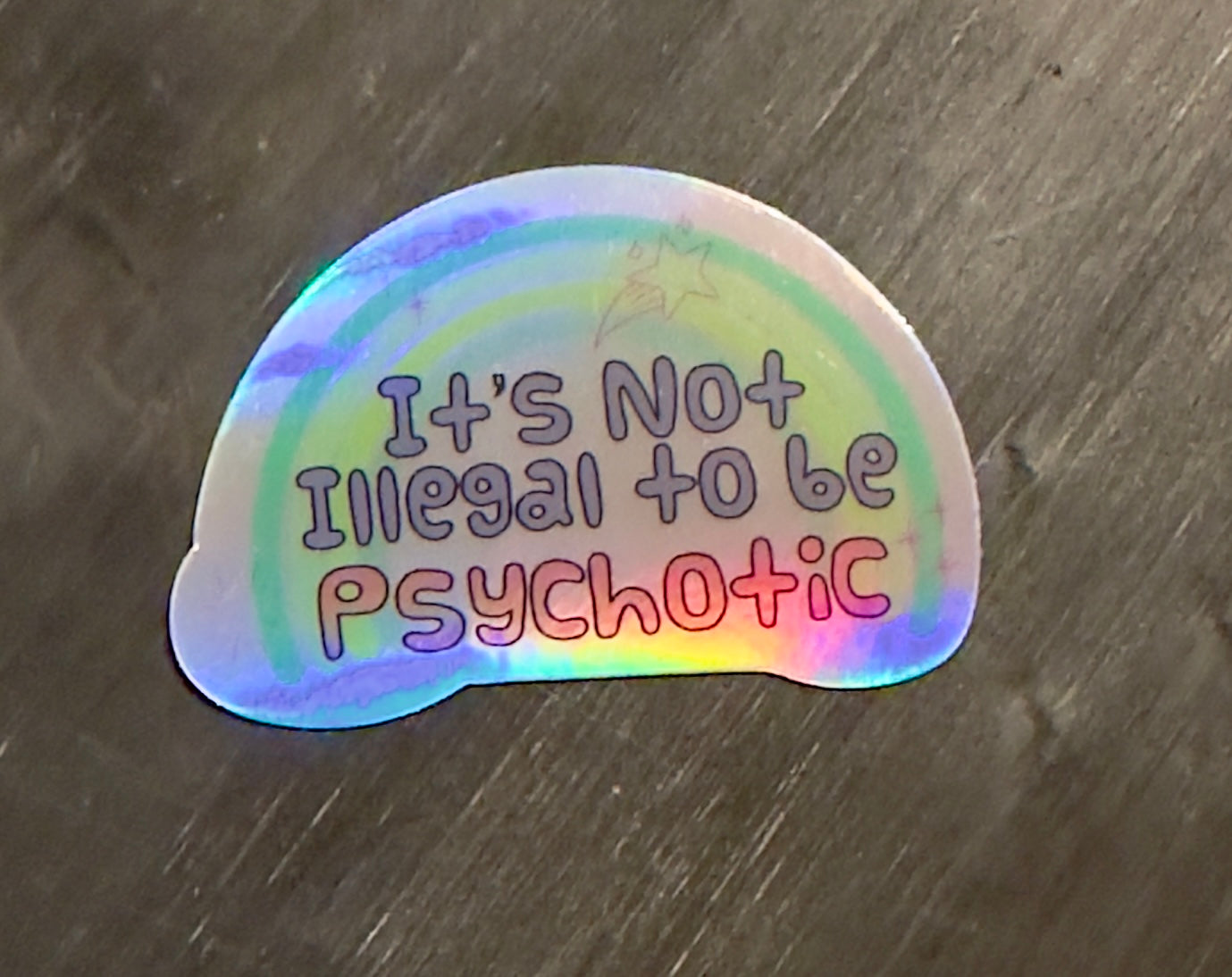 Legally Psychotic | Holo Sticker